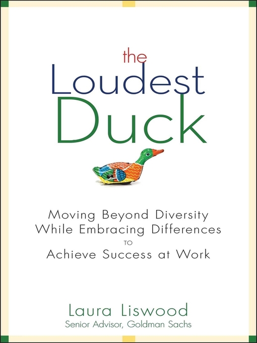 Title details for The Loudest Duck by Laura A. Liswood - Available